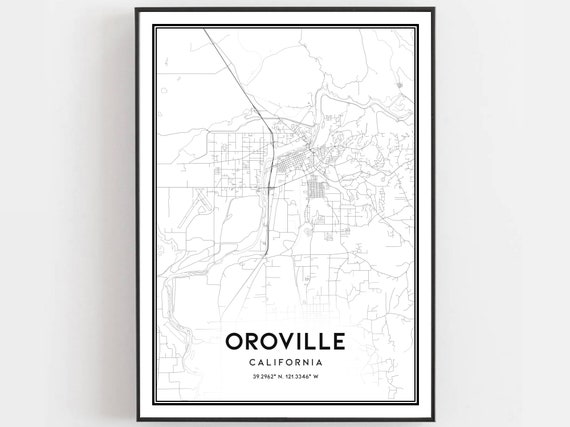 Oroville Map Print Poster Wall Art Ca City Street Decor Road Gift B1481