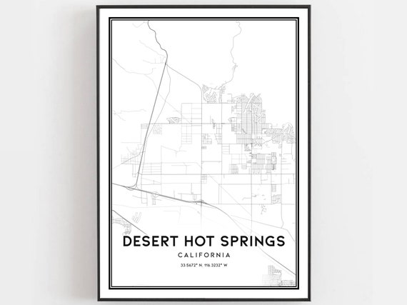 Desert Hot Springs Map Print Poster Wall Art Ca City Street Decor Road B1523