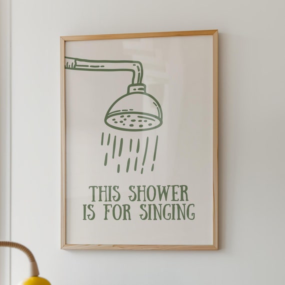 Sage Green Funny Bathroom Wall Art This Shower Is For Singing Print Quirky Bathroom Decor Modern Minimalist Shower Print