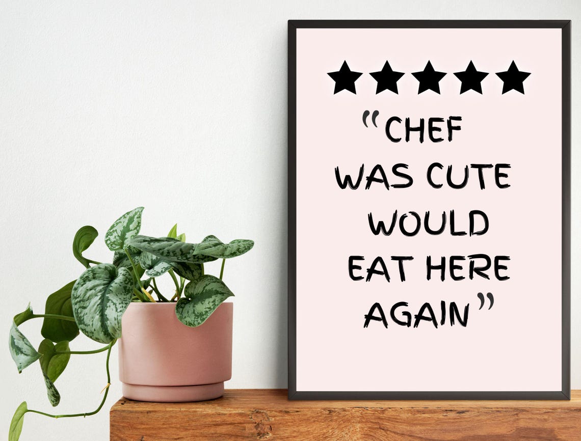 Chef Was Cute Would Eat Here Again Funny Kitchen Quote Poster - Image 5