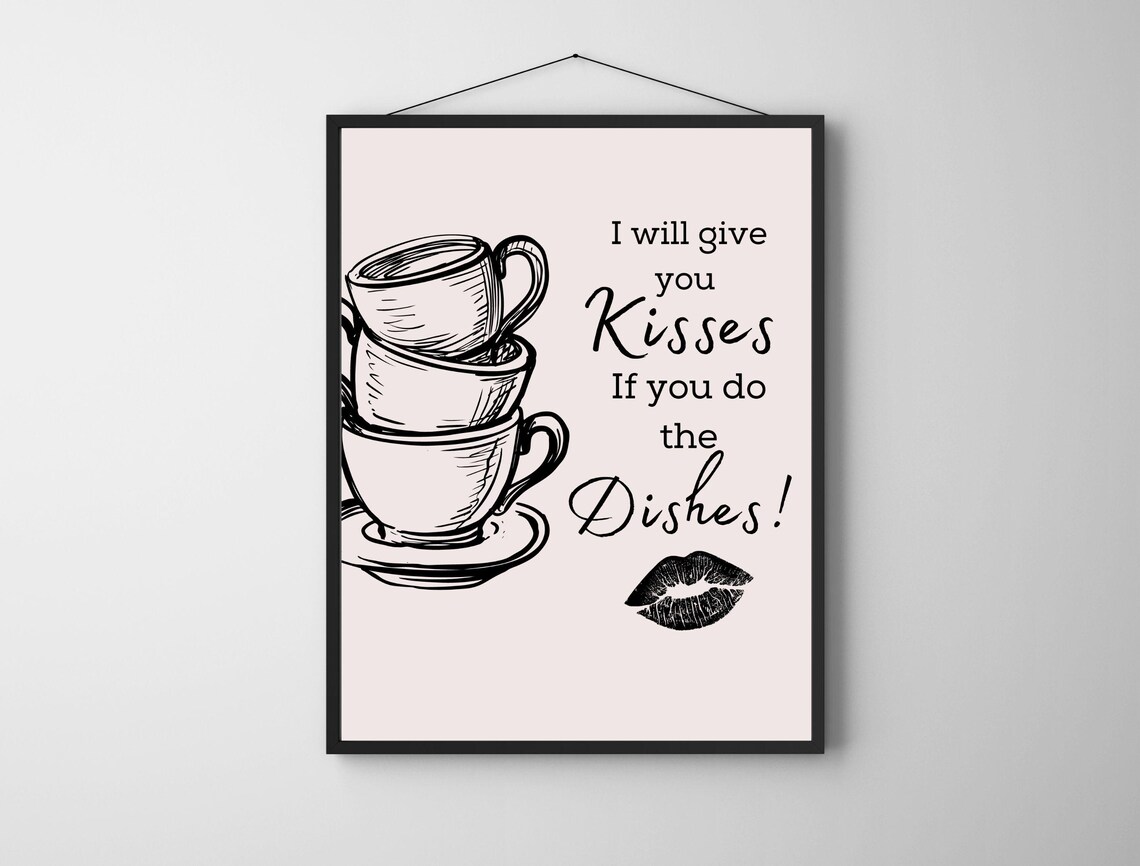 I Will Give You Kisses If You Do The Dishes Kitchen Quote Poster - Image 5