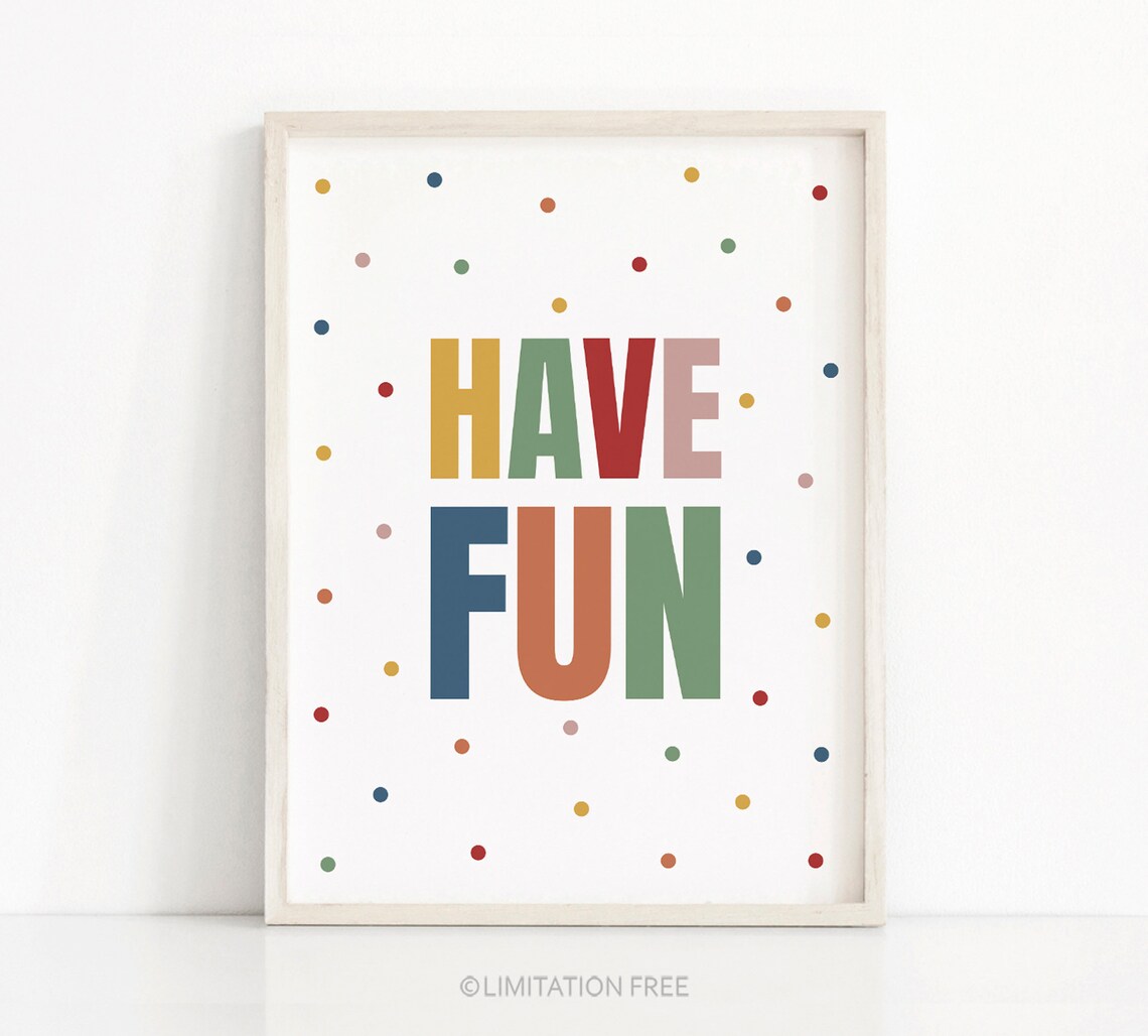 Have Fun Quote Colorful Nursery Print Kids Playroom Wall Art