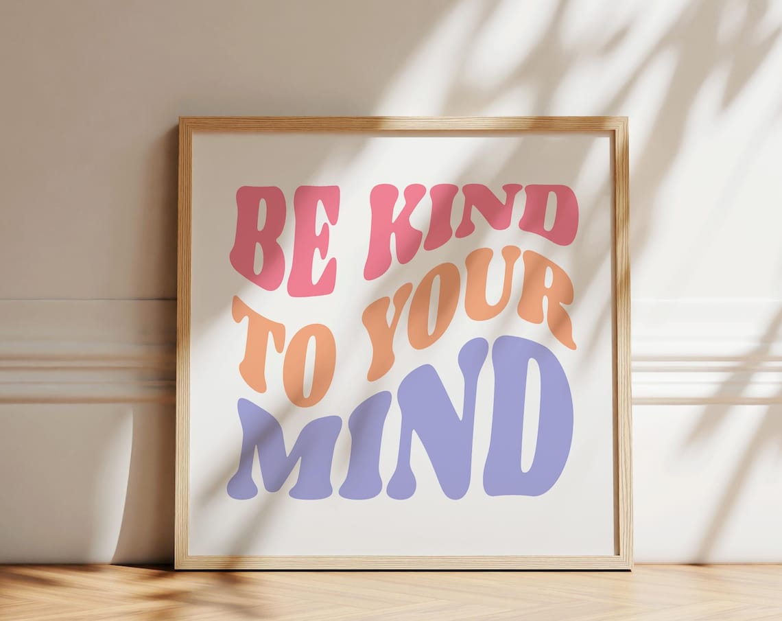 Be Kind To Your Mind Retro Groovy Pastel Quote Nursery Poster