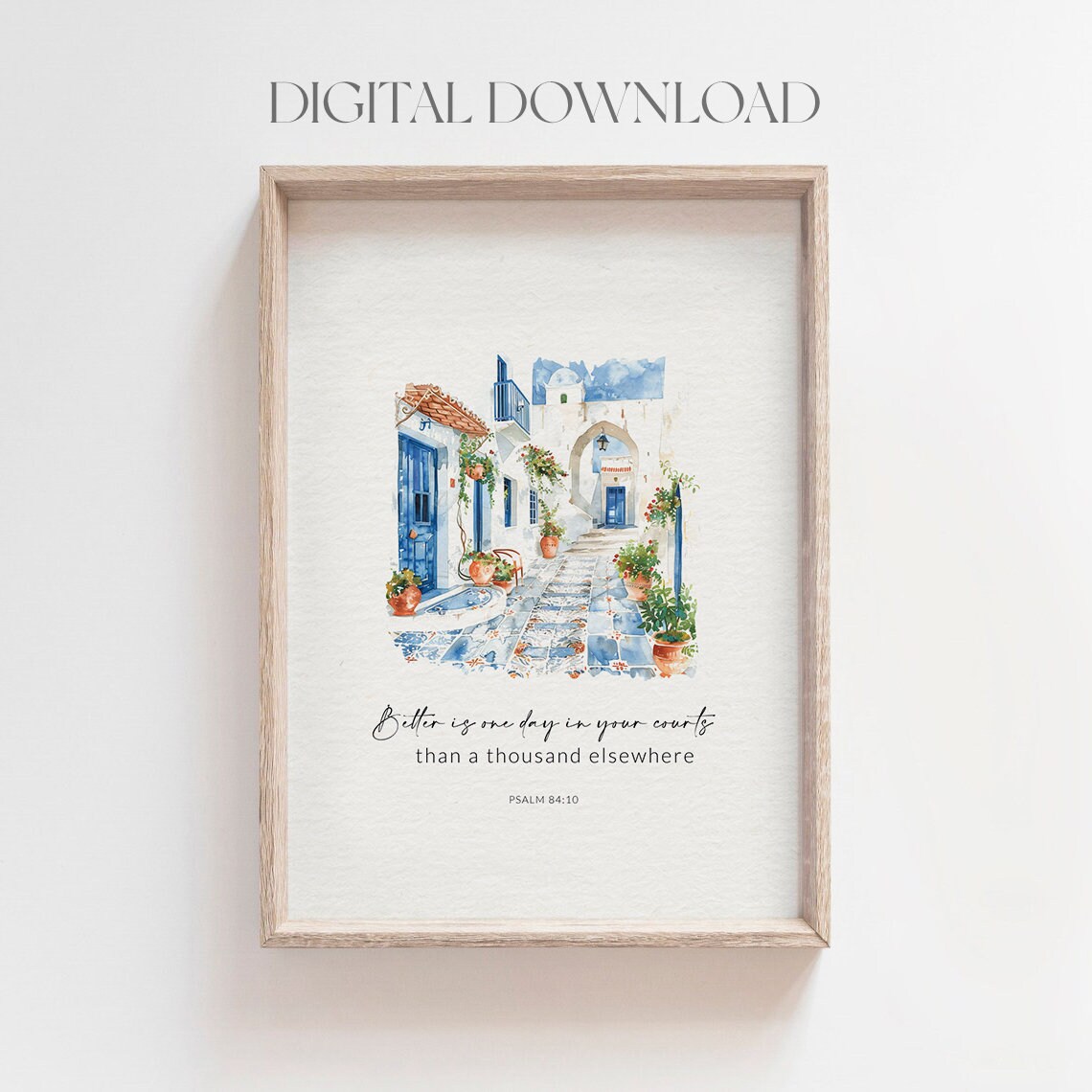 Psalm 84 10 Santorini Watercolor Alley Bible Verse Christian Poster - Image 4