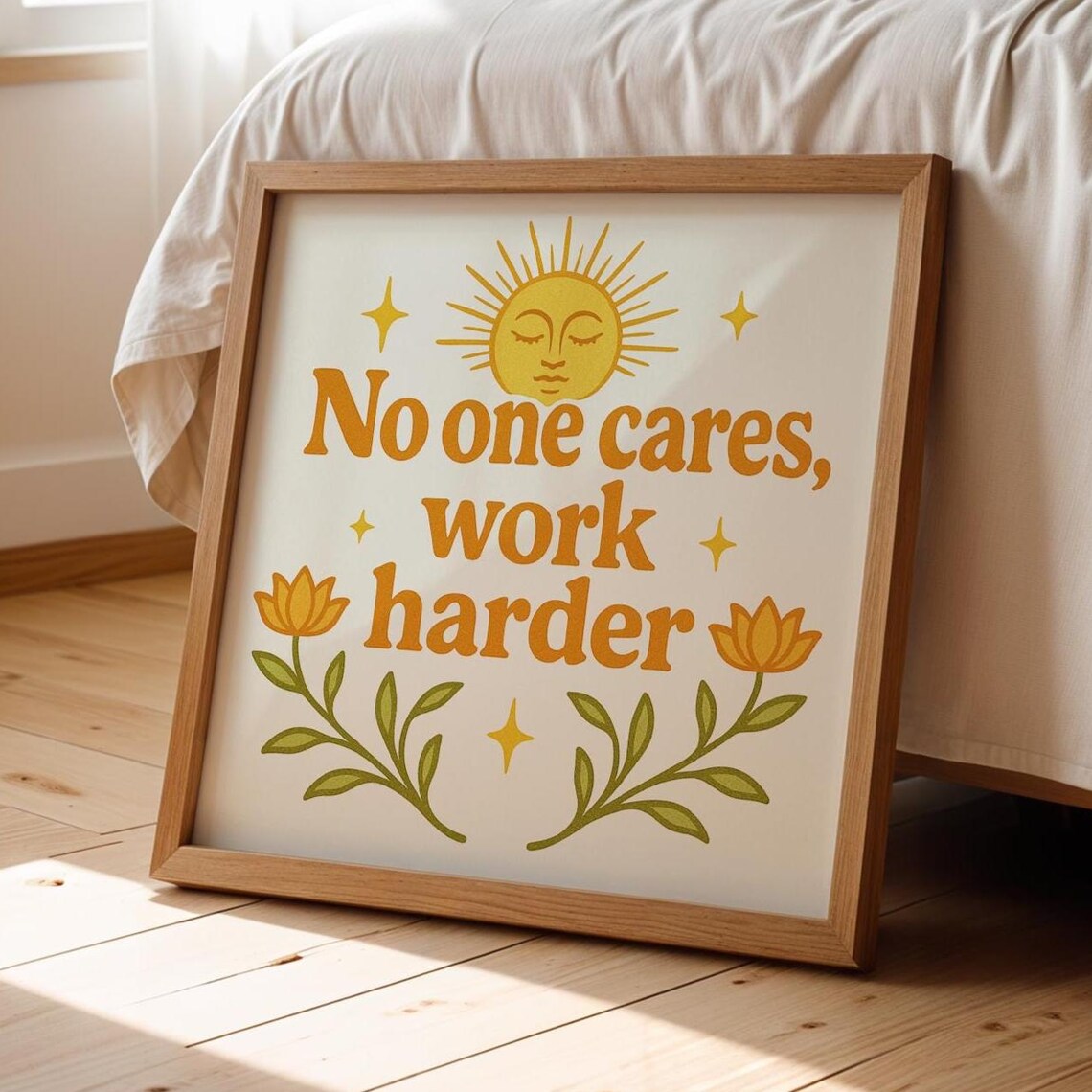 No One Cares Work Harder, Retro Motivational Quote