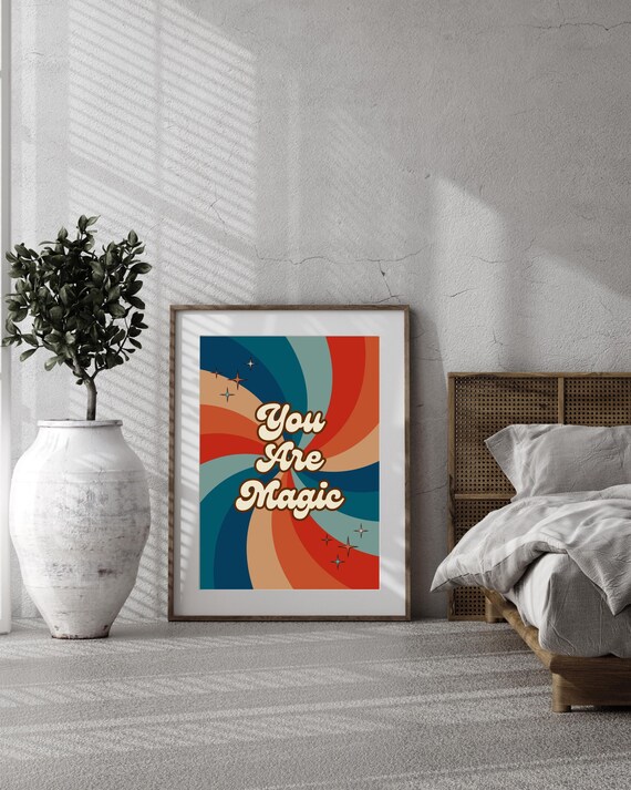 You Are Magic Retro Poster, 70s Groovy Quote