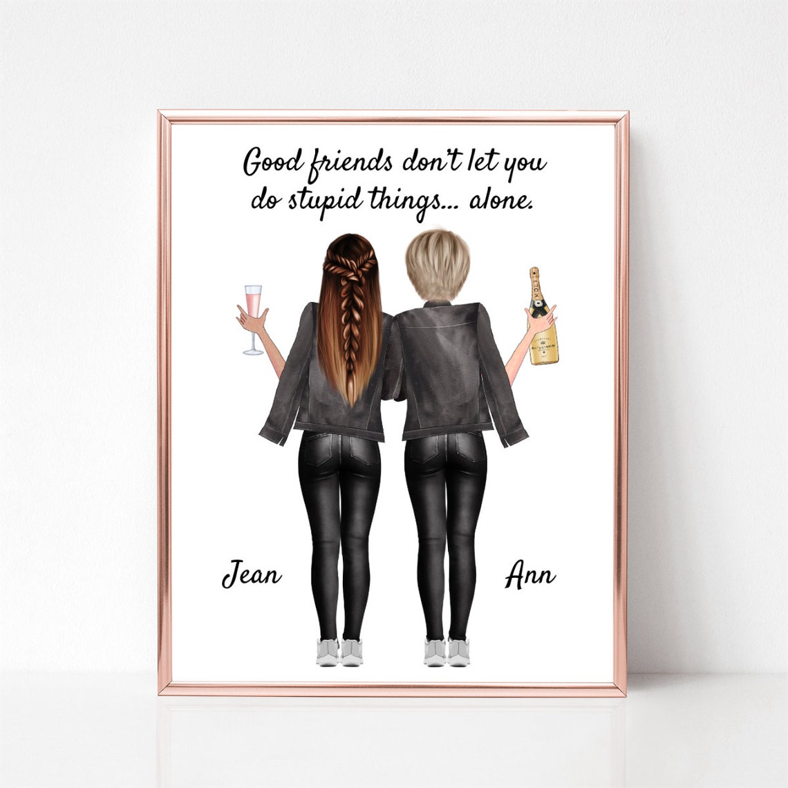 Good Friends Don't Let You Do Stupid Things Alone Funny Quote Poster - Image 2