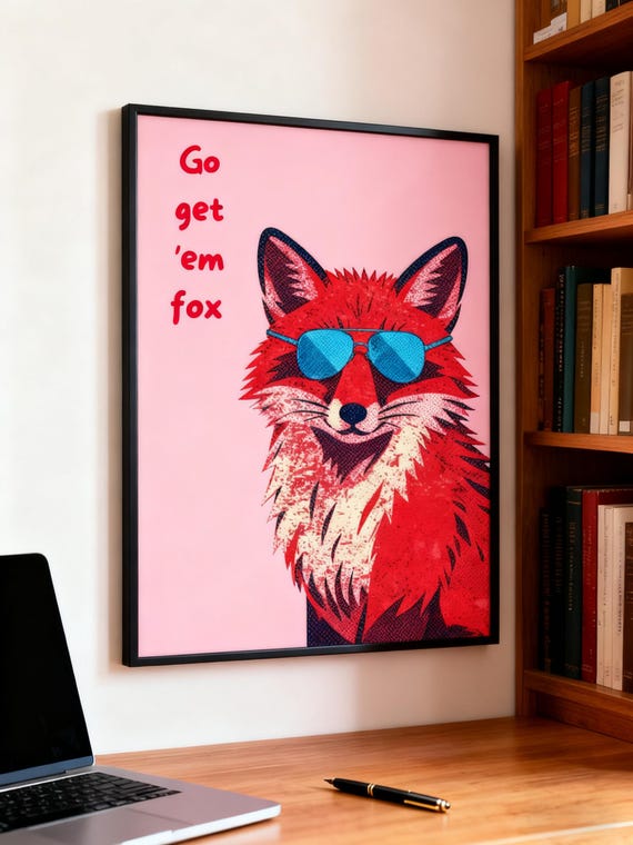 Go Get Em Fox Motivational Art Print