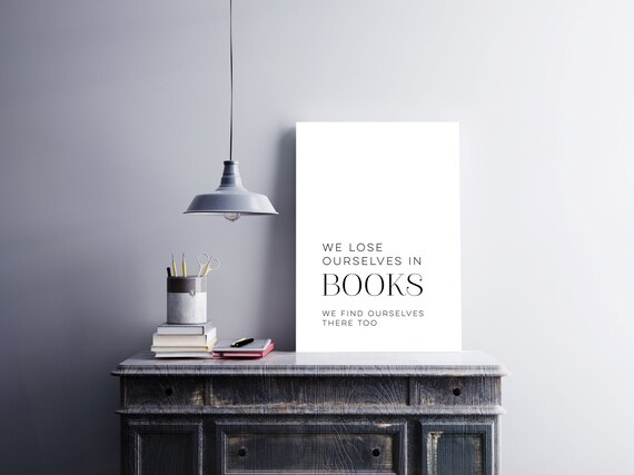 We Lose Ourselves In Books Reading Quote Minimalist Literary Poster