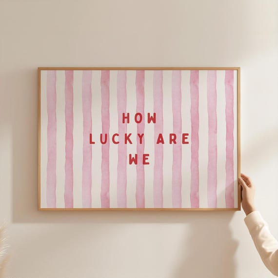 How Lucky Are We Print Pink Apartment Decor Cute Positive Poster Coquette Room Dorm Wall Art Affirmation Quote Gift Physical