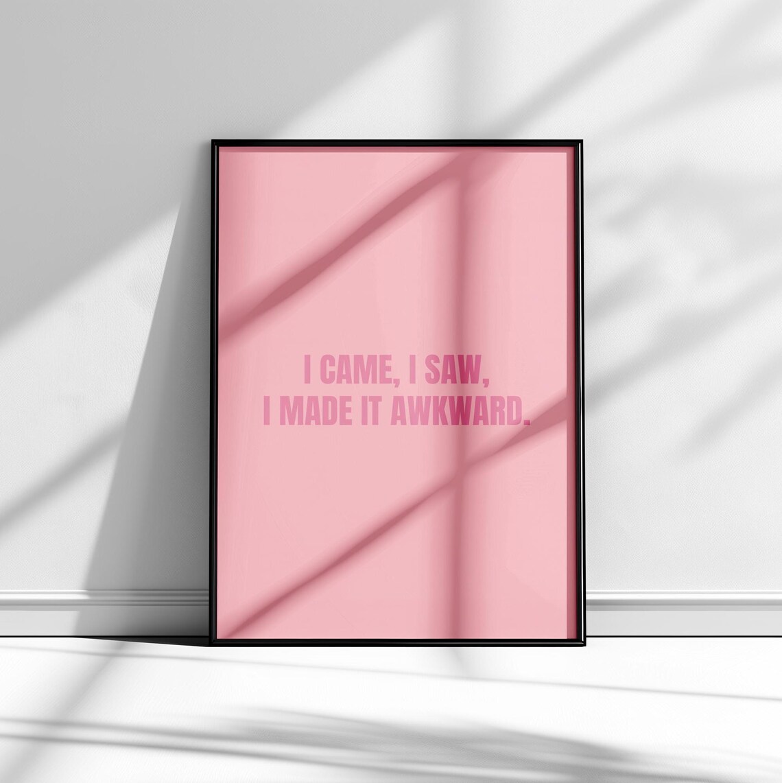 I Came I Saw I Made It Akward Funny Typography Poster 4 Color Variations - Image 2