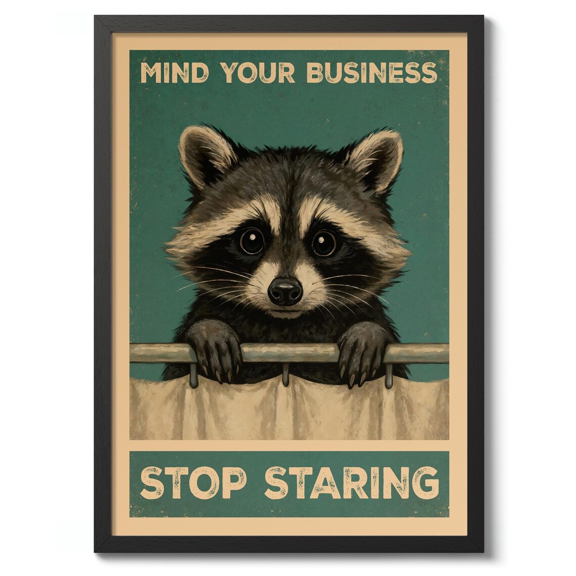 Mind Your Business Stop Staring Typography Print Funny Bathroom Poster Raccoon Decor Humorous Wall Art