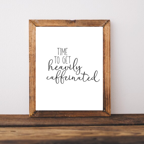 Heavily Caffeinated Funny Coffee Bar Kitchen Farmhouse Sign Poster