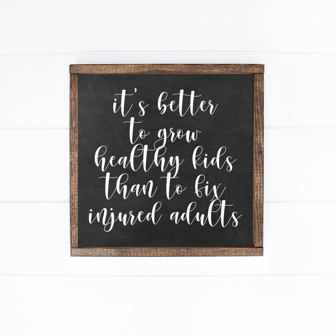 Grow Healthy Kids Rather Than Fix Injured Adults Chalkboard Art Poster