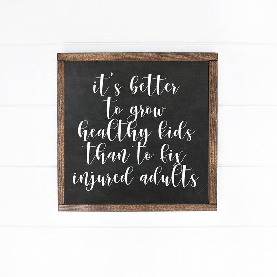Grow Healthy Kids Rather Than Fix Injured Adults Chalkboard Art Poster
