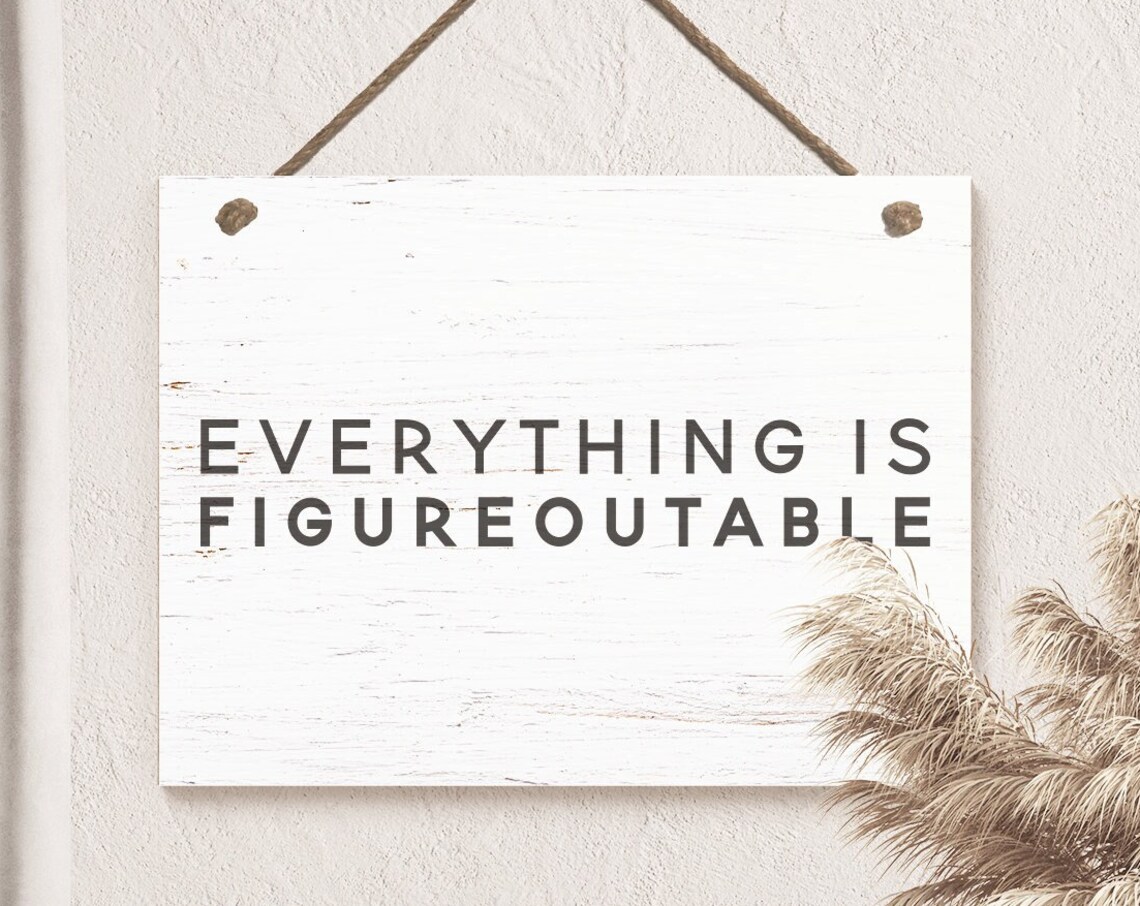 Everything Is Figureoutable Rustic Quote Art Print