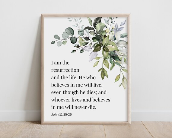John 112526 I Am The Resurrection And Life Bible Verse Wall Art Scripture Print Christian Gift Watercolor Botanical Greenery Plant