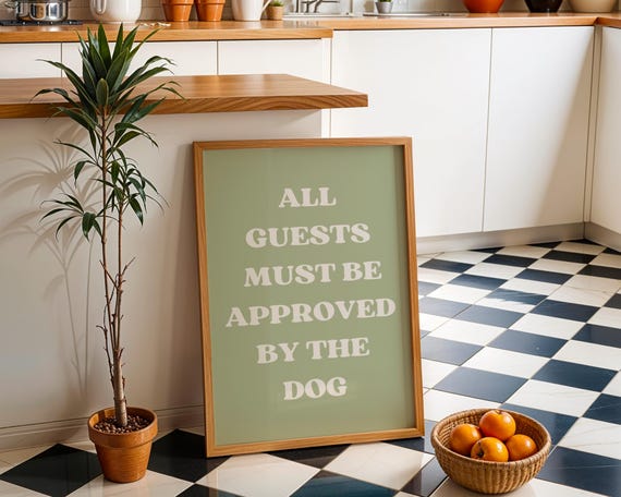 Funny Dog Quote Wall Art All Guests Must Be Approved By The Sign Pet Lover Gift Home Dcor Humorous Typography Print