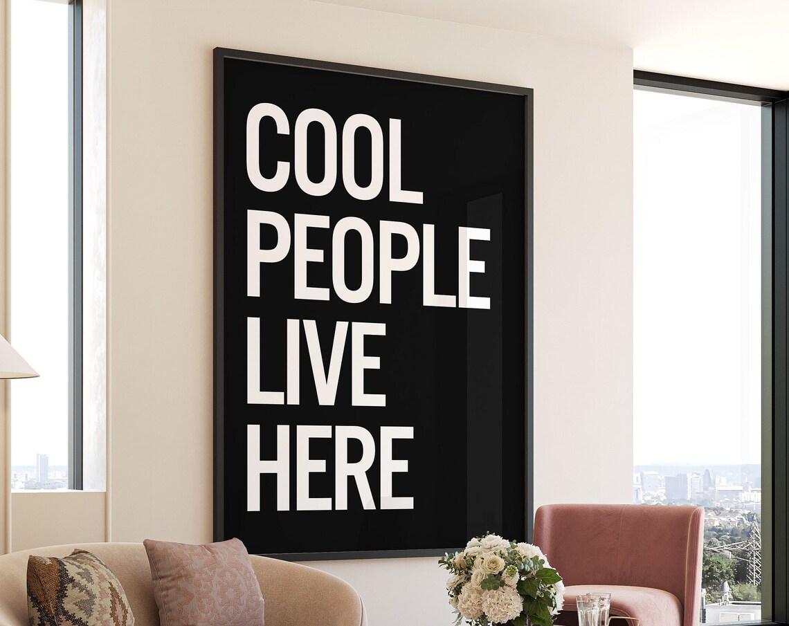 Black And White Cool People Live Here Typography Print - Image 4