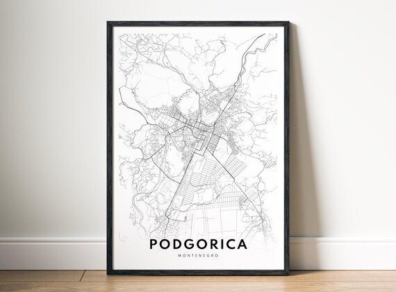 Podgorica Montenegro Map Poster Black And White Minimalistic City Art