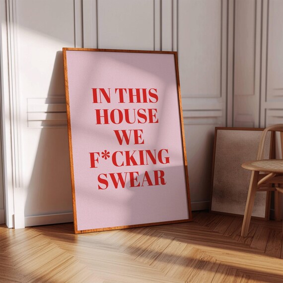 In This House We Fcking Swear Bold Pink Funny Home Quote Poster