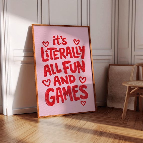 Its Literally All Fun and Games Funny Quote Poster Retro Pink Room Decor Artwork