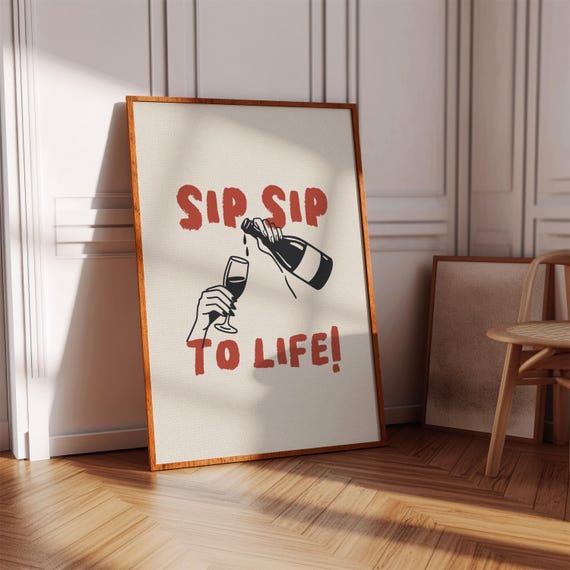 Sip To Live Print Wine Wall Art Digital Download