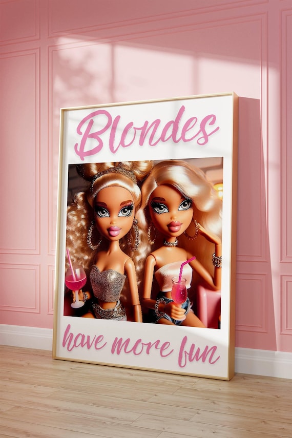 Blondes Have More Fun Poster Girly Bestie Doll Pink Wall Decor