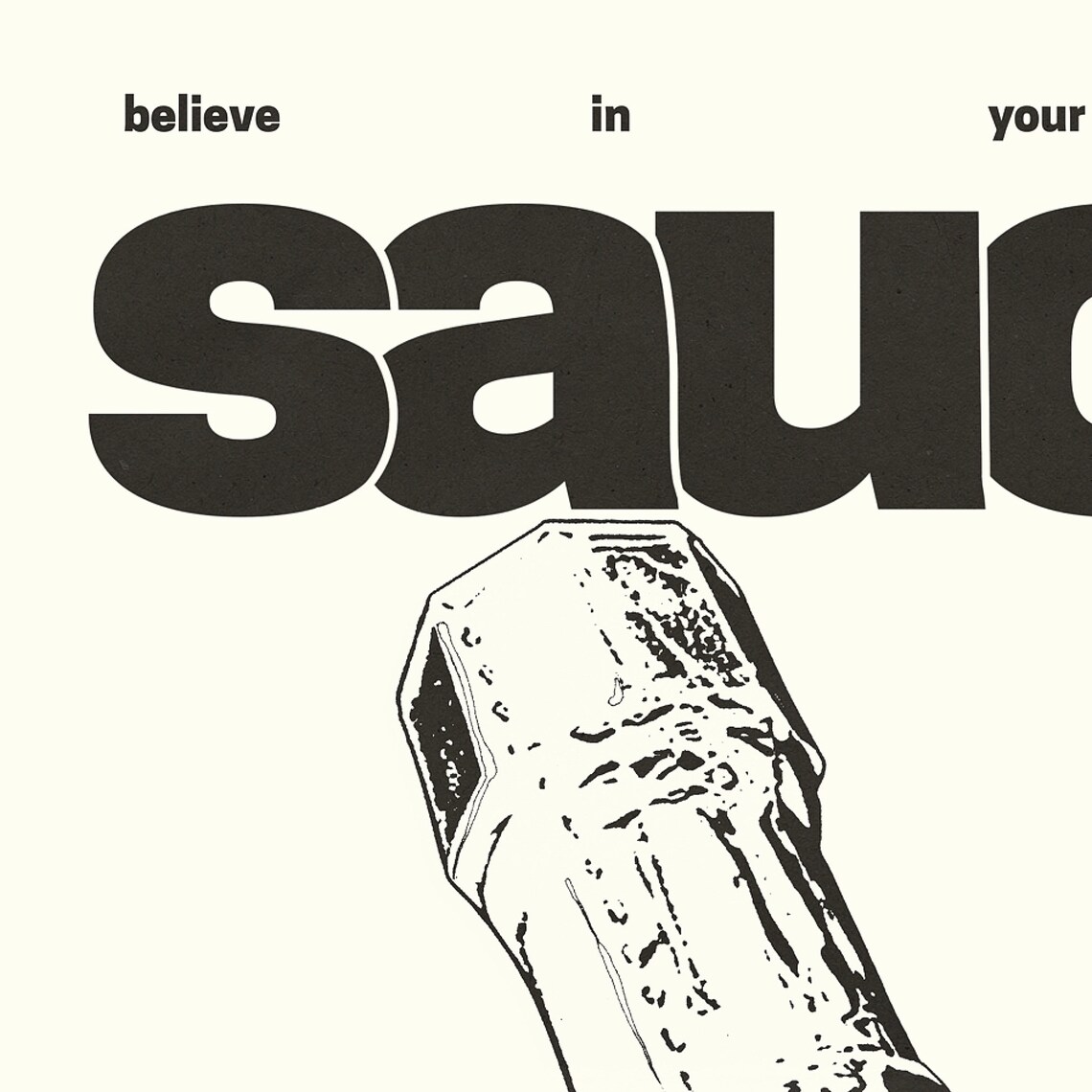 Believe In Your Own Sauce Spicy Hot Sauce Funny Kitchen Poster - Image 2