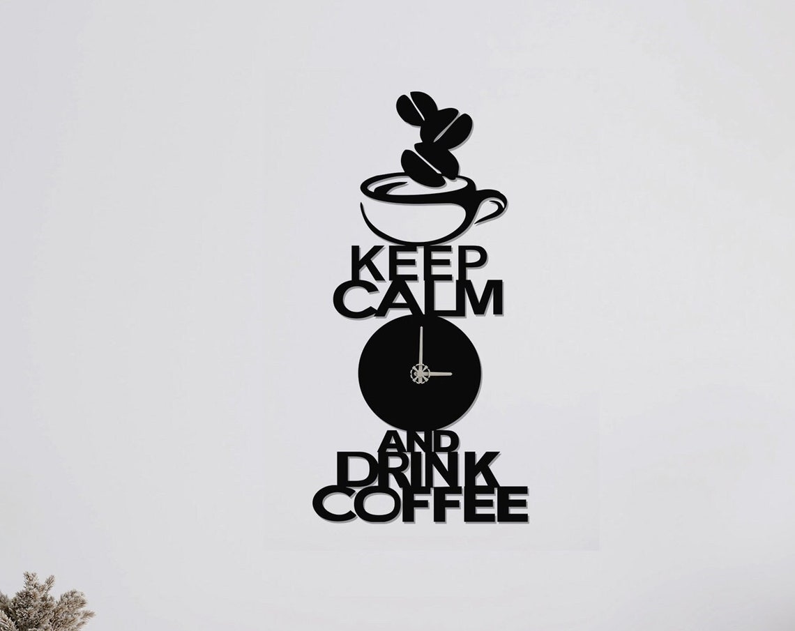 Keep Calm And Drink Coffee Cup Quote Black Metal Kitchen Wall Clock
