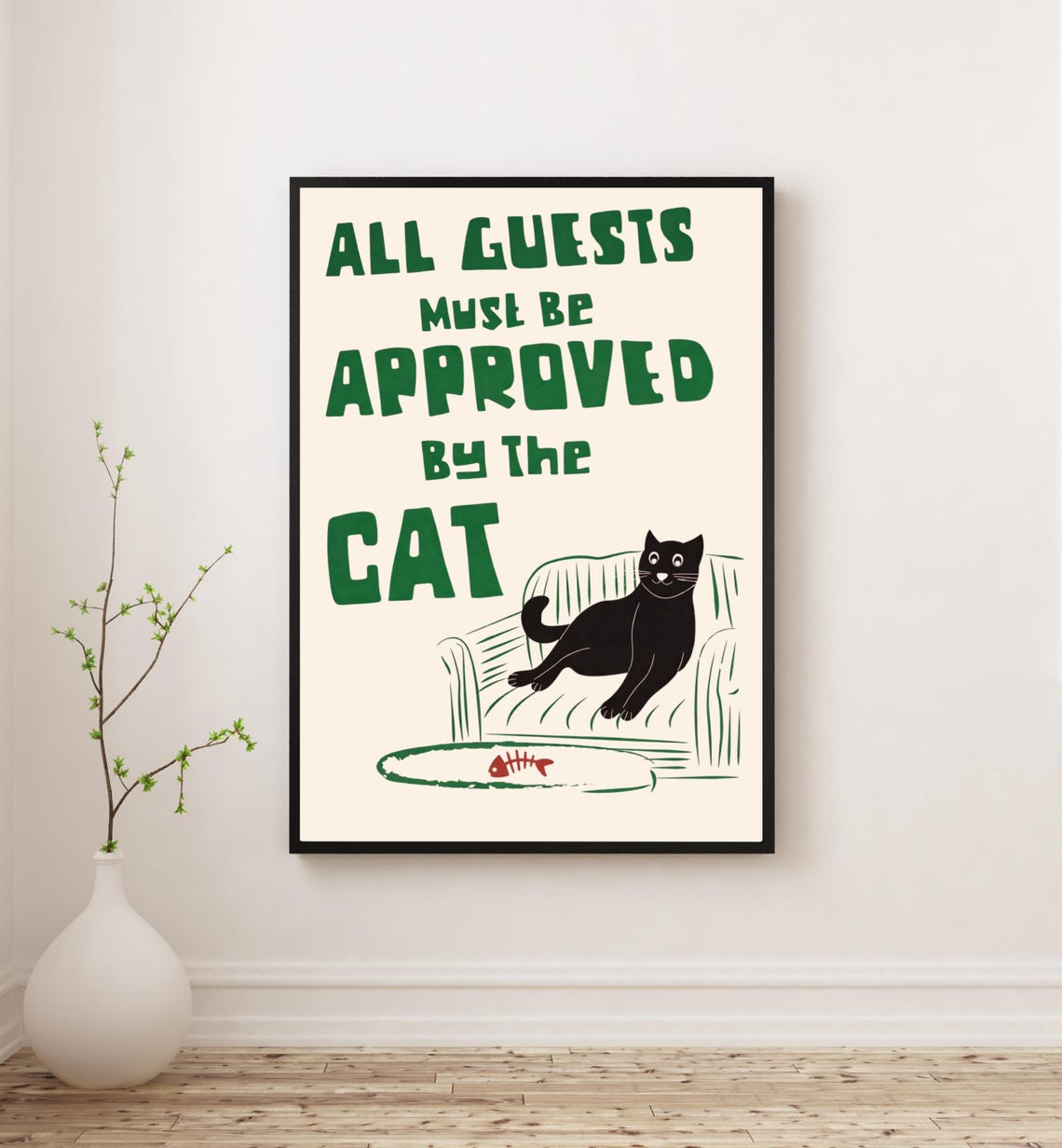 All Guests Must Be Approved By The Cat Funny Art Print Quote Wall Modern Decor Pet Lover Poster