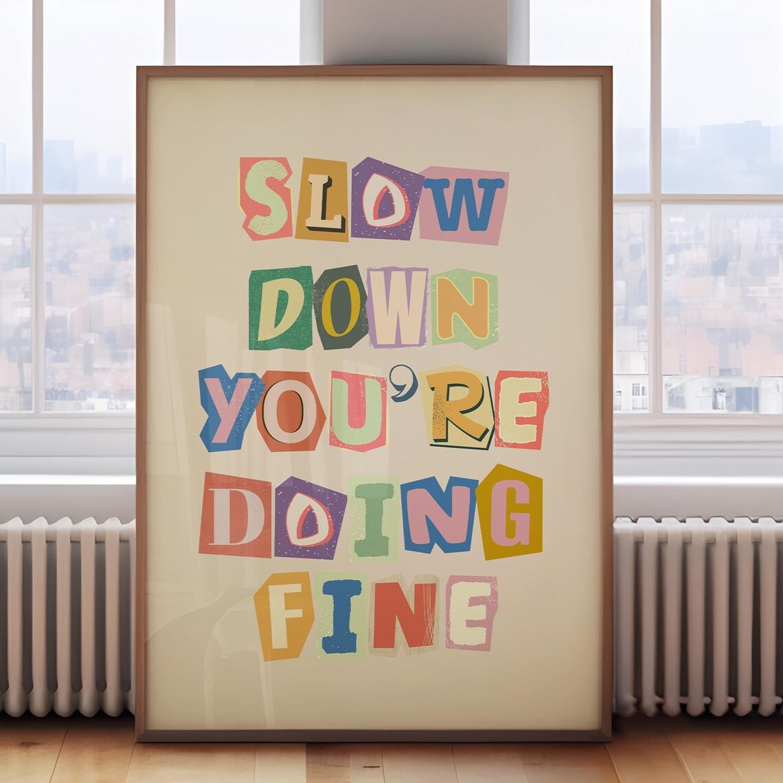 Slow Down You're Doing Fine Colorful Cutout Letter Quote Poster