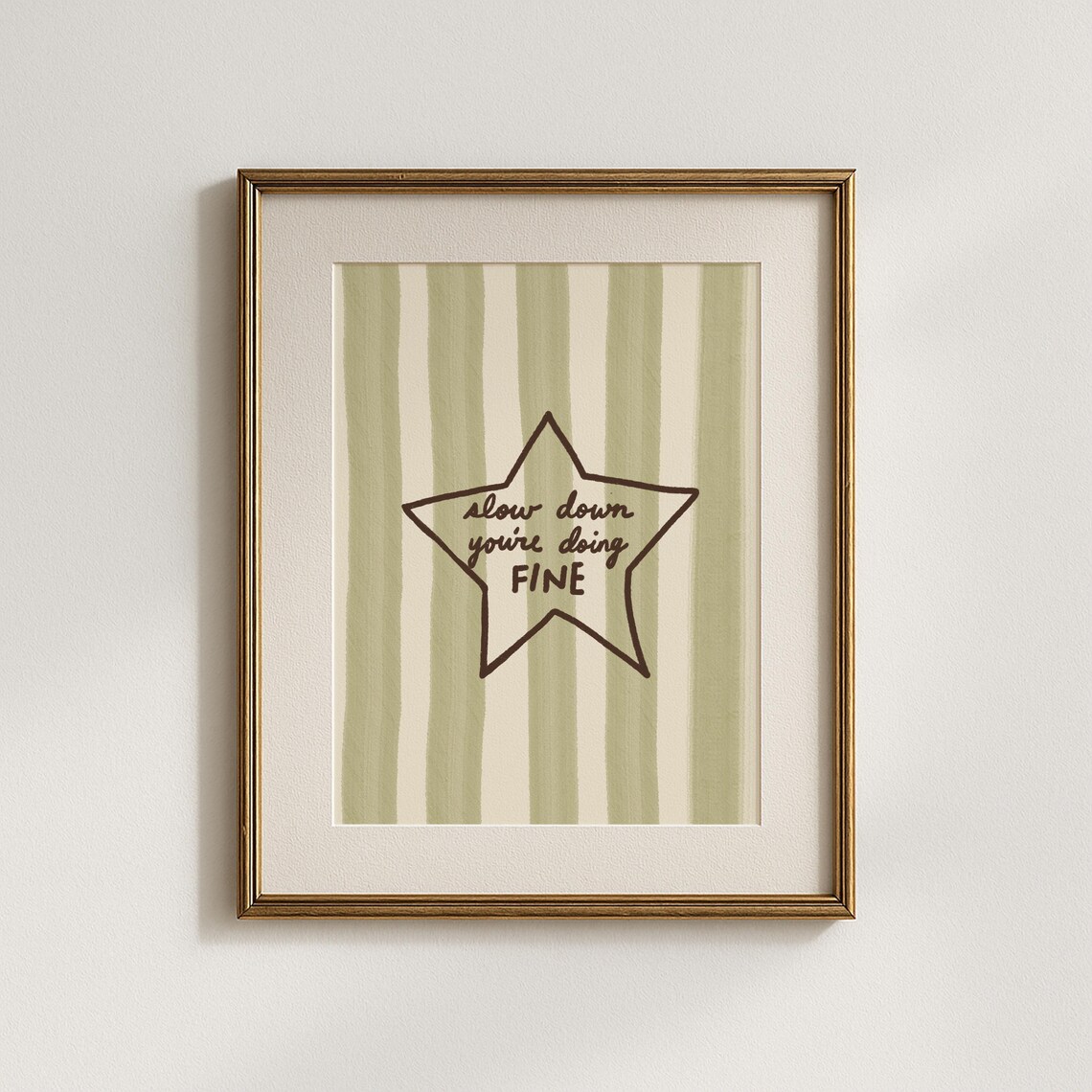 Slow Down Youre Doing Fine Hand Lettered Star Quote Poster Green Stripes