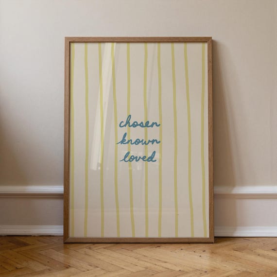 Chosen Known Loved Print Handdrawn Yellow Stripe Christian Decor