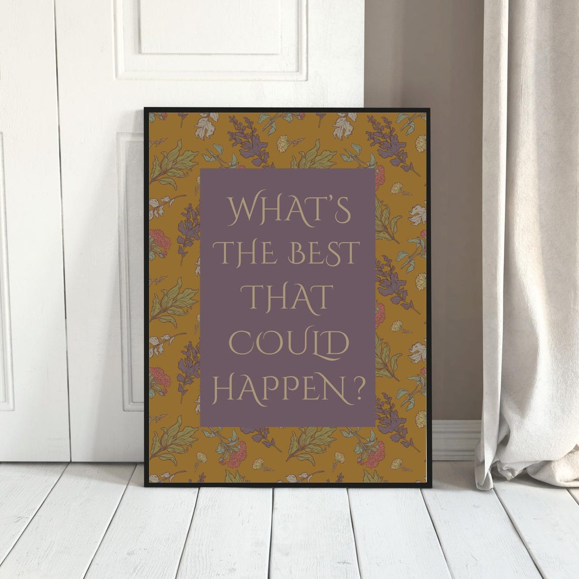 Whats the Best That Could Happen Uplifting Floral Boho Quote Poster - Image 2