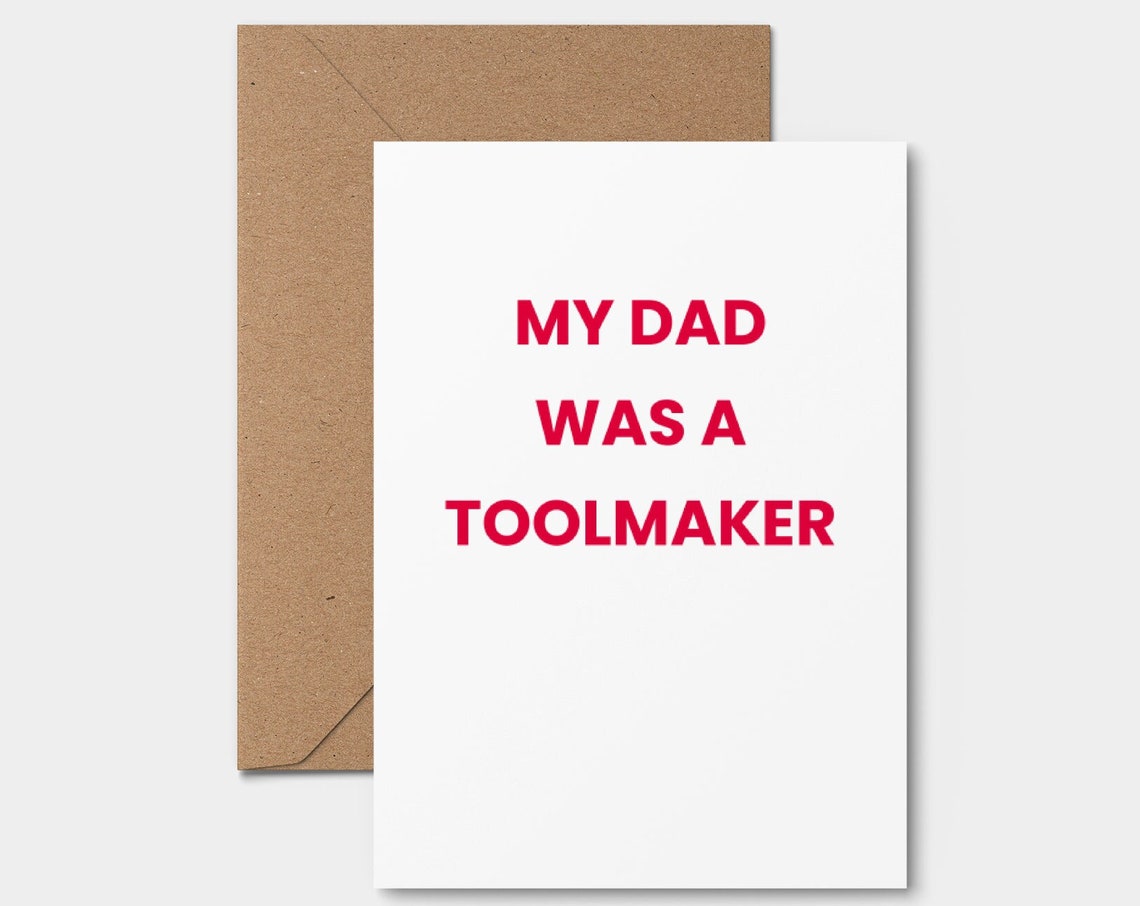 My Dad Was A Toolmaker Bold Red Funny Slogan Greeting Card Print