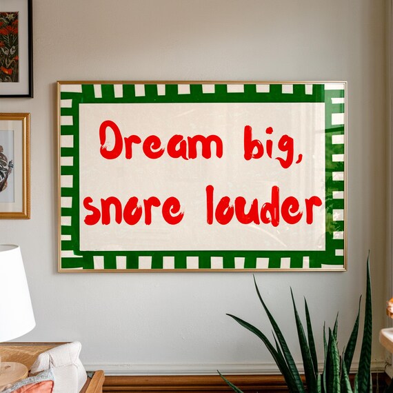 Dream Big Snore Louder Funny Bedroom Quote Red Lettering Poster