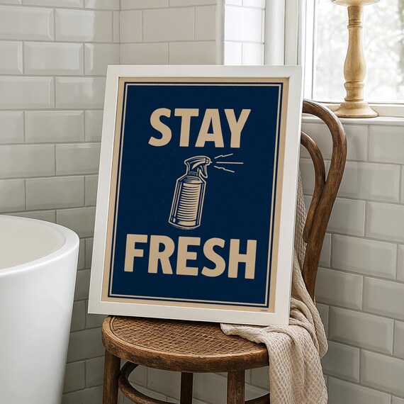 Stay Fresh Funny Spray Bottle Navy Vintage Bathroom Decor Poster