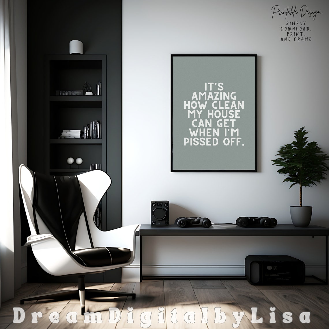 Amazing How Clean My House Gets Poster Funny Sarcastic Cleaning Quote - Image 3
