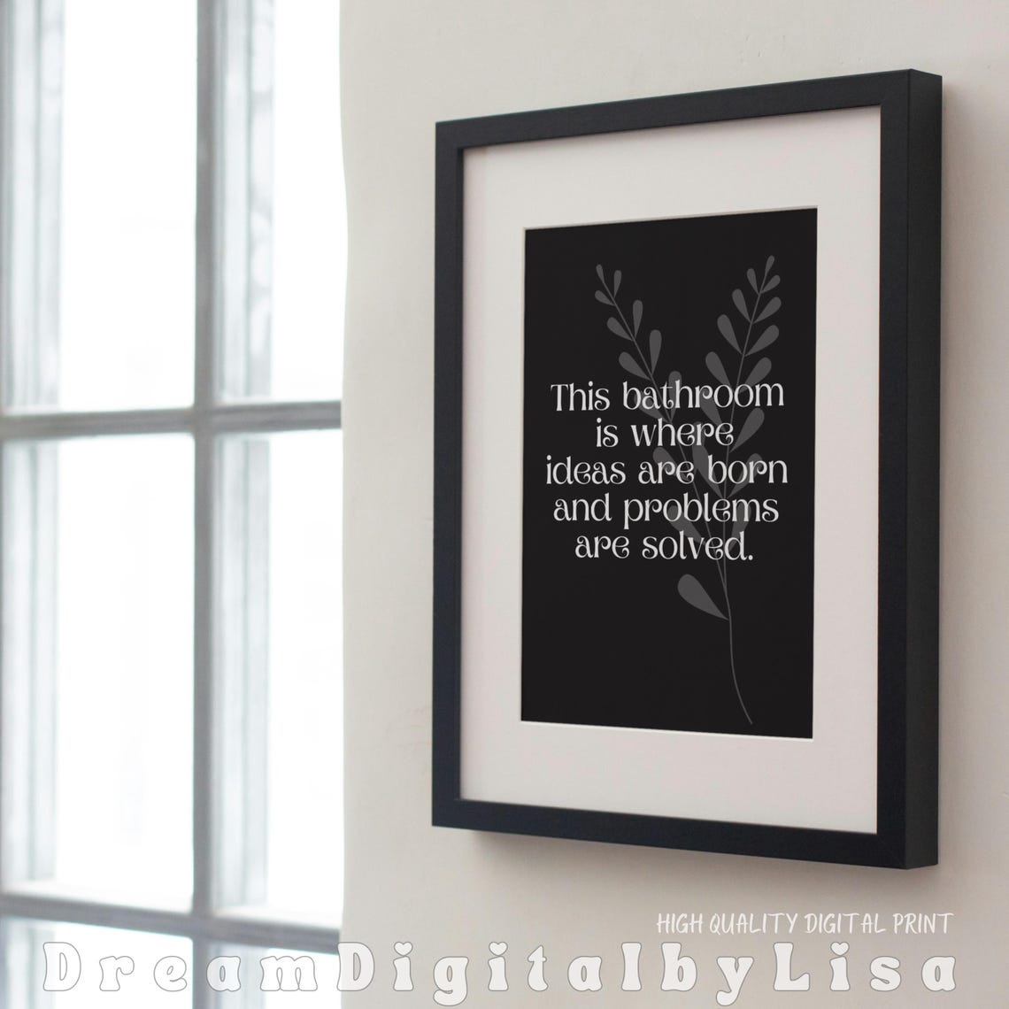 This Bathroom Is Where Ideas Are Born Quote Black White Poster - Image 3