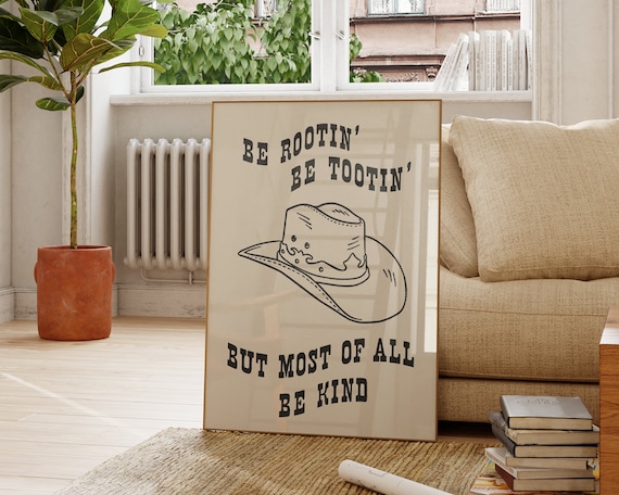 Be Rootin Be Tootin Be Kind Cowboy Hat Art Print