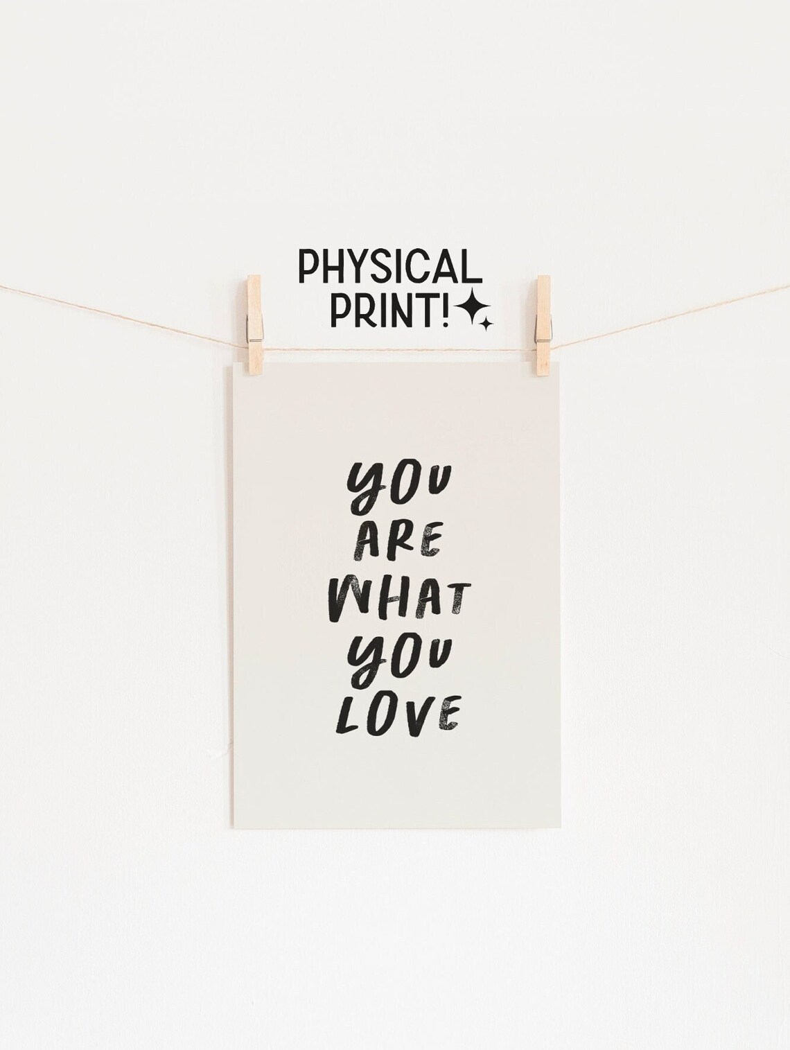 You Are What You Love Quote Print, Dorm Room Decor