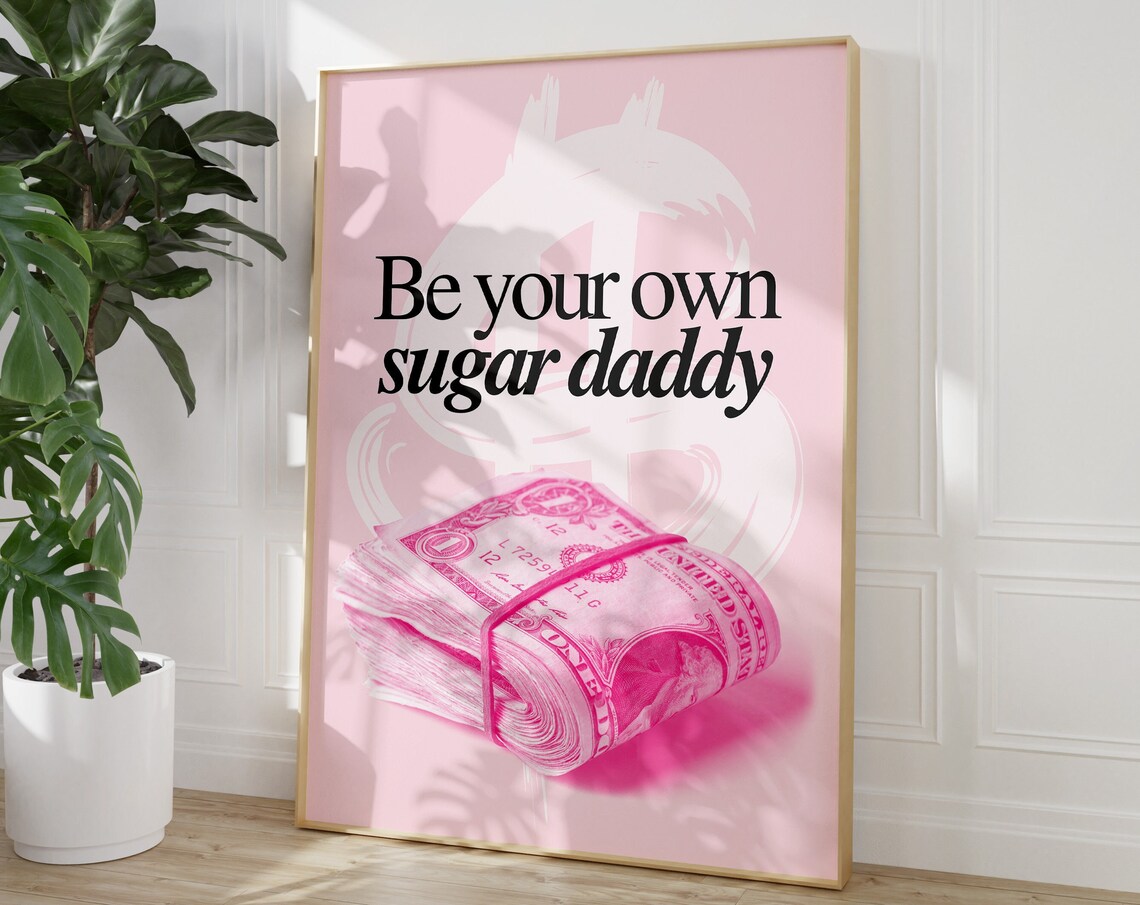 Be Your Own Sugar Daddy Pink Cash Roll Feminist Money Poster - Image 4