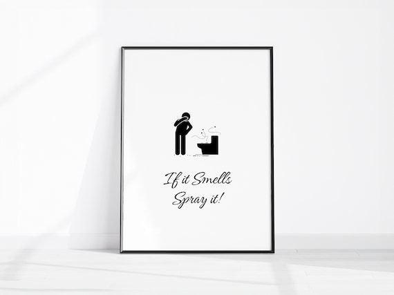 If It Smells Spray It Cheeky Funny Bathroom Restroom Humor Poster