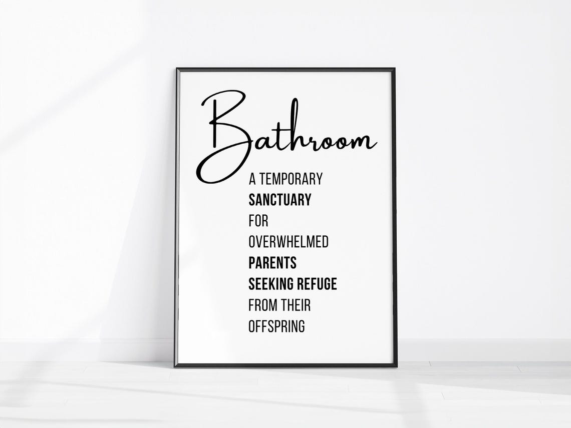 Bathroom Temporary Sanctuary Overwhelmed Parents Funny Quote Poster