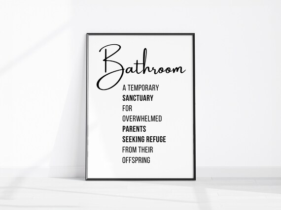 Bathroom Temporary Sanctuary Overwhelmed Parents Funny Quote Poster