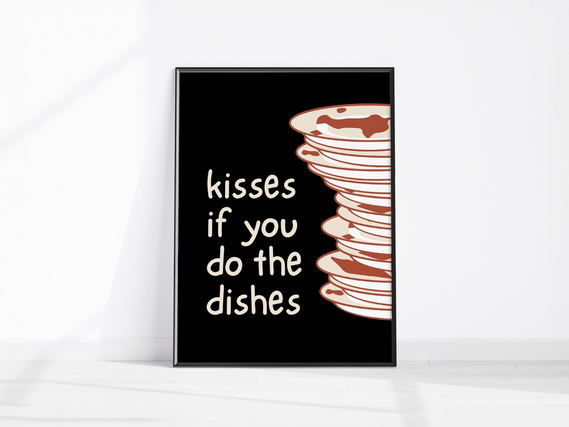 Kisses If You Do The Dishes Funny Kitchen Quote Black Poster