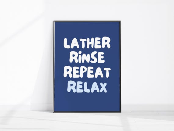 Retro Bathroom Decor Lather Rinse Repeat Relax Art Funny Wall Shower Room Print Quote