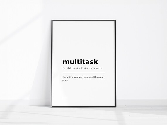 Multitask Funny Dictionary Definition Sarcastic Office Decor Print