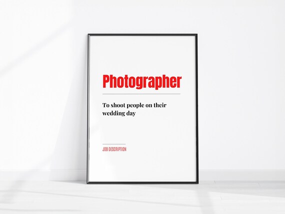 Funny Photographer Job Description Wedding Typography Wall Poster